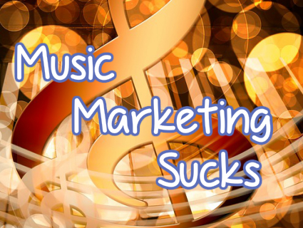 Music Marketing Sucks